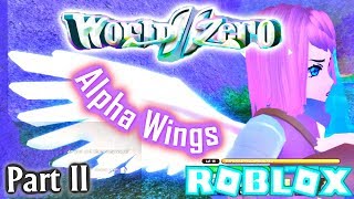 ROBLOX WORLD ZERO * HOW TO UNLOCK ALPHA WINGS, CROWN, WEAPONS!!! part II