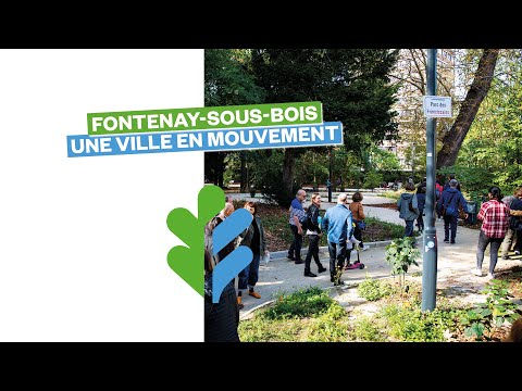 Fontenay-sous-Bois, une ville en mouvement engagée pour la qualité de vie de ses habitants