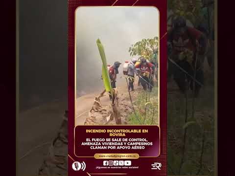 El fuego se sale de control, amenaza viviendas y campesinos claman por apoyo aéreo