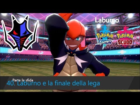 Pokemon Spada e Scudo parte 40 Laburno e la finale della lega