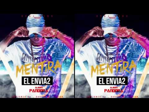 El Envia2 - Mentira Ft. Sulivan & Borki