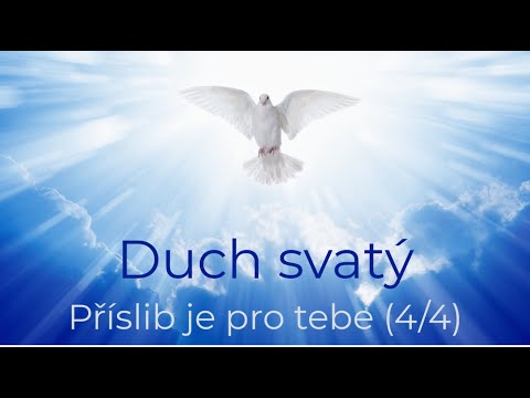 Základní pravdy víry: Duch svatý -  příslib je pro tebe (4/4)