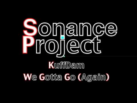 Kuffdam We gotta go (again) Sonance Project Club mix