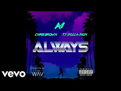 A1 ft. Chris Brown & Ty Dolla $ign - Always (Official Audio)