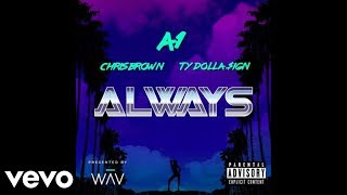 A1 ft. Chris Brown &amp; Ty Dolla $ign - Always (Official Audio)