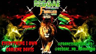 EVERYTHING I OWN  CARLENE DAVIS