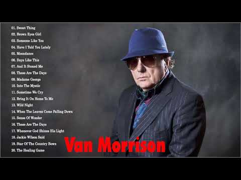 Van Morrison Greatest Hits Full Album 2021 || The Best Songs Of Van Morrison 2021 [ Playlist]