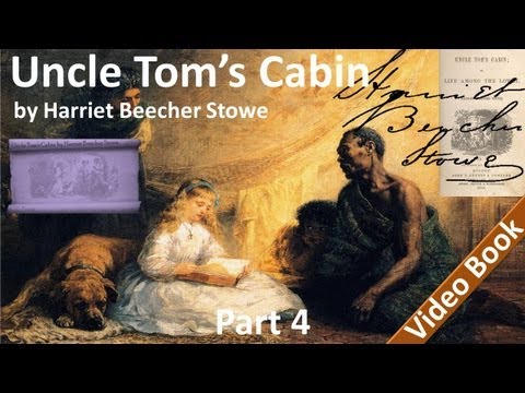 , title : 'Part 4 - Uncle Tom's Cabin Audiobook by Harriet Beecher Stowe (Chs 16-18)'