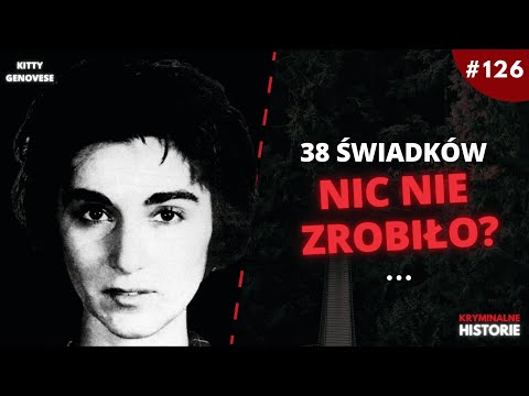 NAJWIĘKSZY FAKE NEWS AMERYKAŃSKIEJ GAZETY? SPRAWA KITTY GENOVESE #126