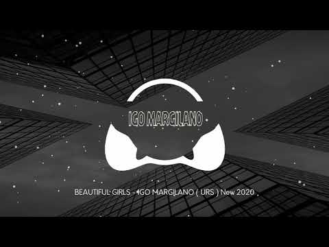 BEAUTIFUL GIRLS - IGO MARGILANO ( URS 2020 )