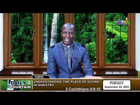 DAILY FOUNTAIN DEVOTIONAL OF SEPTEMBER 22, 2023 - THE VEN. EMMANUEL DAVID DIDAM, PhD.