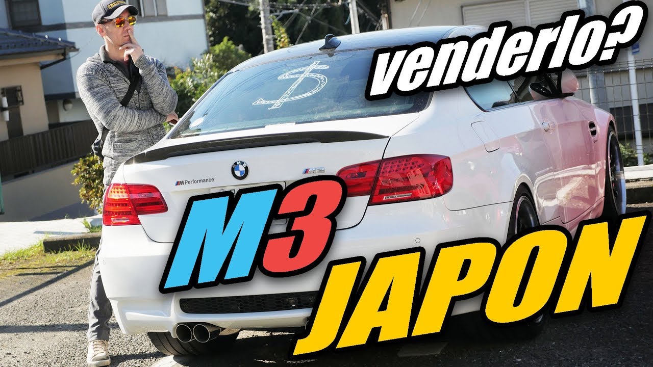 La Conclusion del BMW M3 que Compre en Subasta en JAPON [By JAPANISTECH]