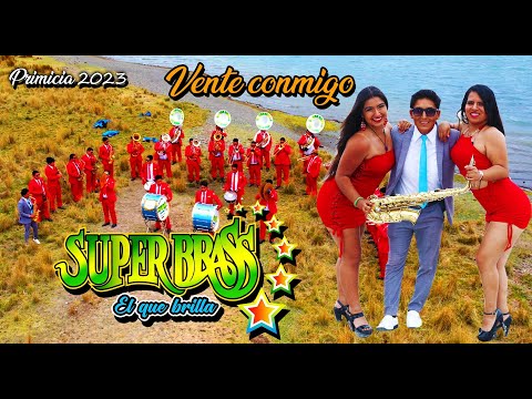 PRIMICIA 2023 TEMA - VENTE CONMIGO -  BANDA SUPER BRASS - VIDEO CLIP OFICIAL