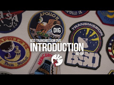 BSD 'TRANSMISSION' RE-UP: INTRO