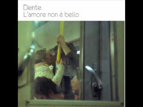Dente - (13) Solo andata
