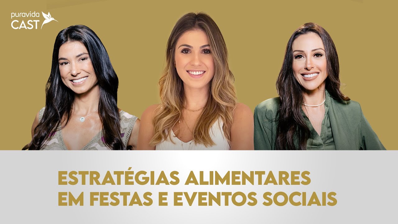 ESTRATÉGIAS ALIMENTARES EM FESTAS E EVENTOS SOCIAIS |Mariana Della Torre | #PuravidaCAST 104