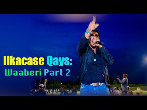 Ilkacase Qays  | Waaberi Part 2  | Official Audio Lyrics