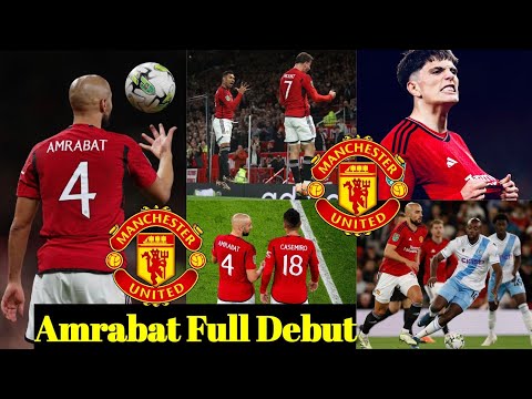 Sofyan Amrabat Full Debut🛑 Garnacho & Casemiro Goal + Full Highlights (3-0) Manchester United Win