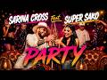 Sarina Cross Ft Super Sako Party Official Music Video