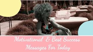 Motivational  & Best Success Messages