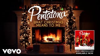 Pentatonix – What Christmas Means To Me (Yule Log Audio)