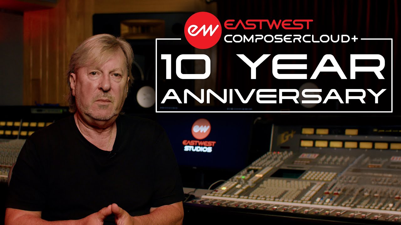 EastWest ComposerCloud+ 10th Anniversary Retrospective - YouTube