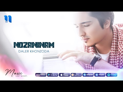 Daler Khonzoda - Nozaninam (music version)