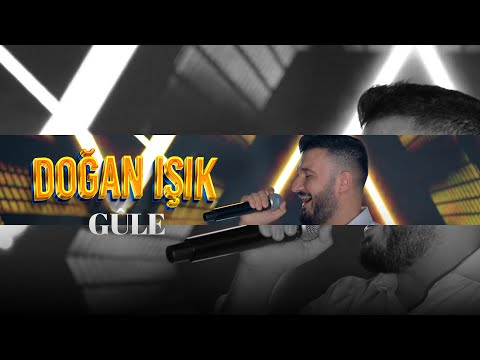 DOĞAN IŞIK - GÛLE