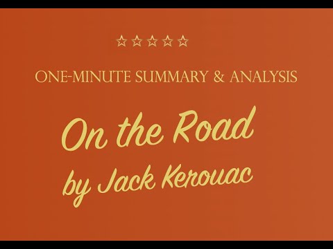 On the Road by Jack Kerouac - Summary and Analysis