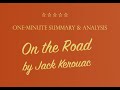On the Road by Jack Kerouac - Summary and Analysis