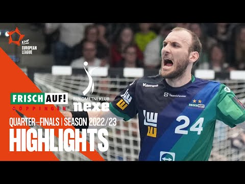 Frisch Auf Göppingen vs RK Nexe | Quarter-finals | EHF European League Men 2022/23