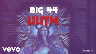 Download lagu Big 44 - LILITH mp3