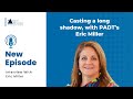 Casting a long shadow, with PADT’s Eric Miller