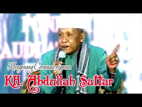 MENGENANG CERAMAH KH.ABDULLAH SATTAR PP. RAUDLATUL MUTAALLIMIN WONOASIH