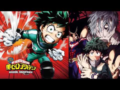 Boku No Hero Academia [Original Soundtrack] - "My Hero Academia"