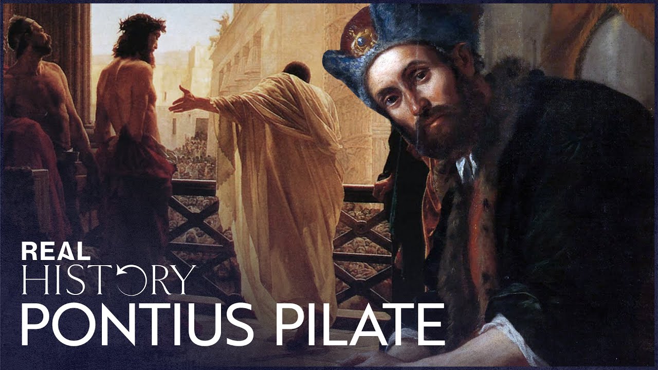 Pontius Pilate: The Man Who Killed Christ | Real History
