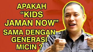 Download lagu Apakah Kids zaman Now Sama dengan Generasi Micin? mp3