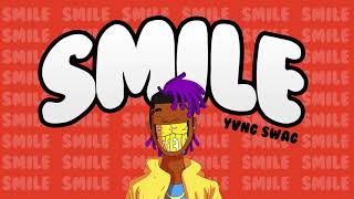 Yvng Swag - Smile (OFFICIAL AUDIO)