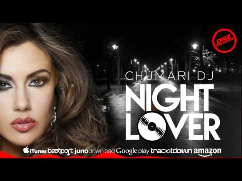 DNZ178 // CHUMARI DJ - NIGHT LOVER (Official Video DNZ RECORDS)