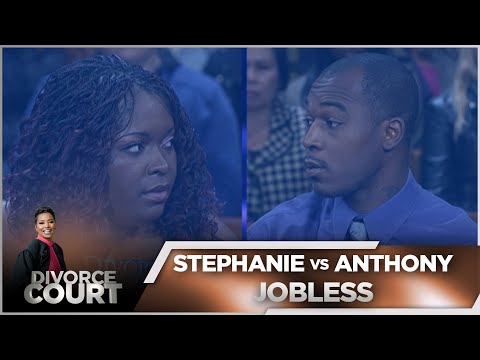 Divorce Court - Stephanie vs. Anthony: Jobless - Season 14 Episode 60
