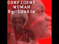 Confident Woman Official Video By Luckie