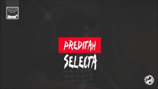 Preditah - Selecta (Wilfred Giroux Remix)