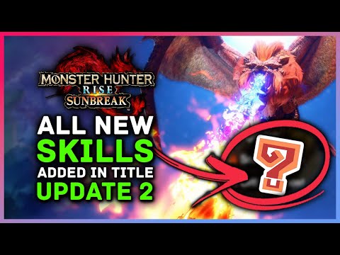 Monster Hunter Rise Sunbreak - All New Armor Skills In Title Update 2 Buildup Boost, Embolden & More