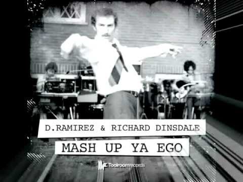 D Ramirez & Richard Dinsdale "Mash Up Ya Ego" Toolroom Records