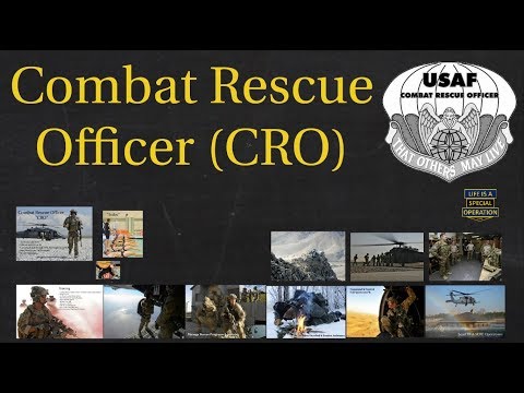 Combat Rescue Officers Explained – What is an Air Force CRO?