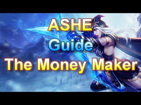 Ashe Guide - The Money Maker - League of Legends