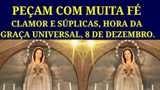 Oração Da Hora Da Graça Universal, 8 De Dezembro.