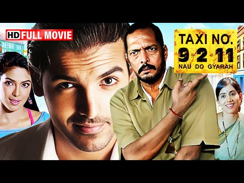 Taxi No. 9 2 11 (Full Comedy Movie) नाना पाटेकर, जॉन अब्राहम, संजय दत्त की कॉमेडी मूवी - Hindi Movie