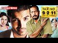 Taxi No 9 2 11 Full Comedy Movie नाना पाटेकर जॉन अब्राहम स