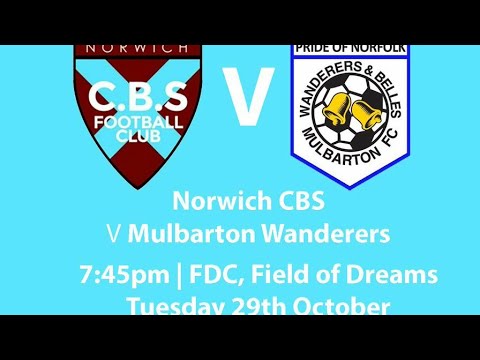 Norwich CBS FC vs Mulbarton FC || By Shaun Button || Thurlow Nunn First Division || First Half